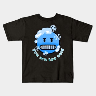 Emoji you are too cold Kids T-Shirt